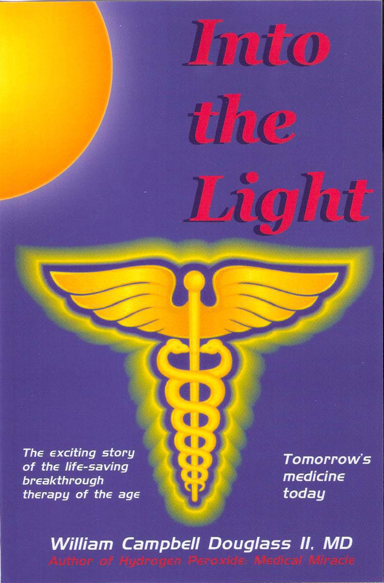 Into The Light Tomorrows Medicine Today William Campbell Douglass Ii Md