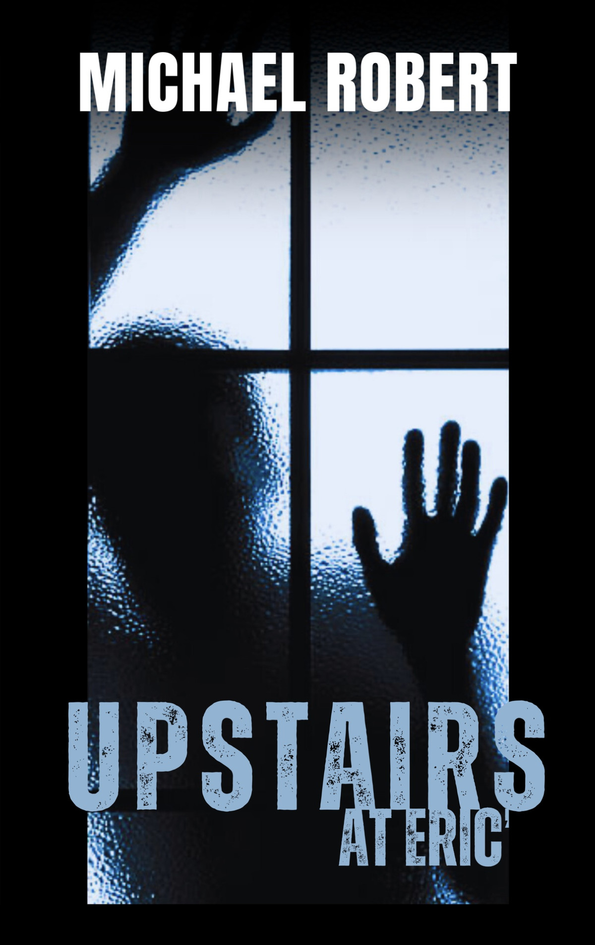 Upstairs At Erics Robert Michael