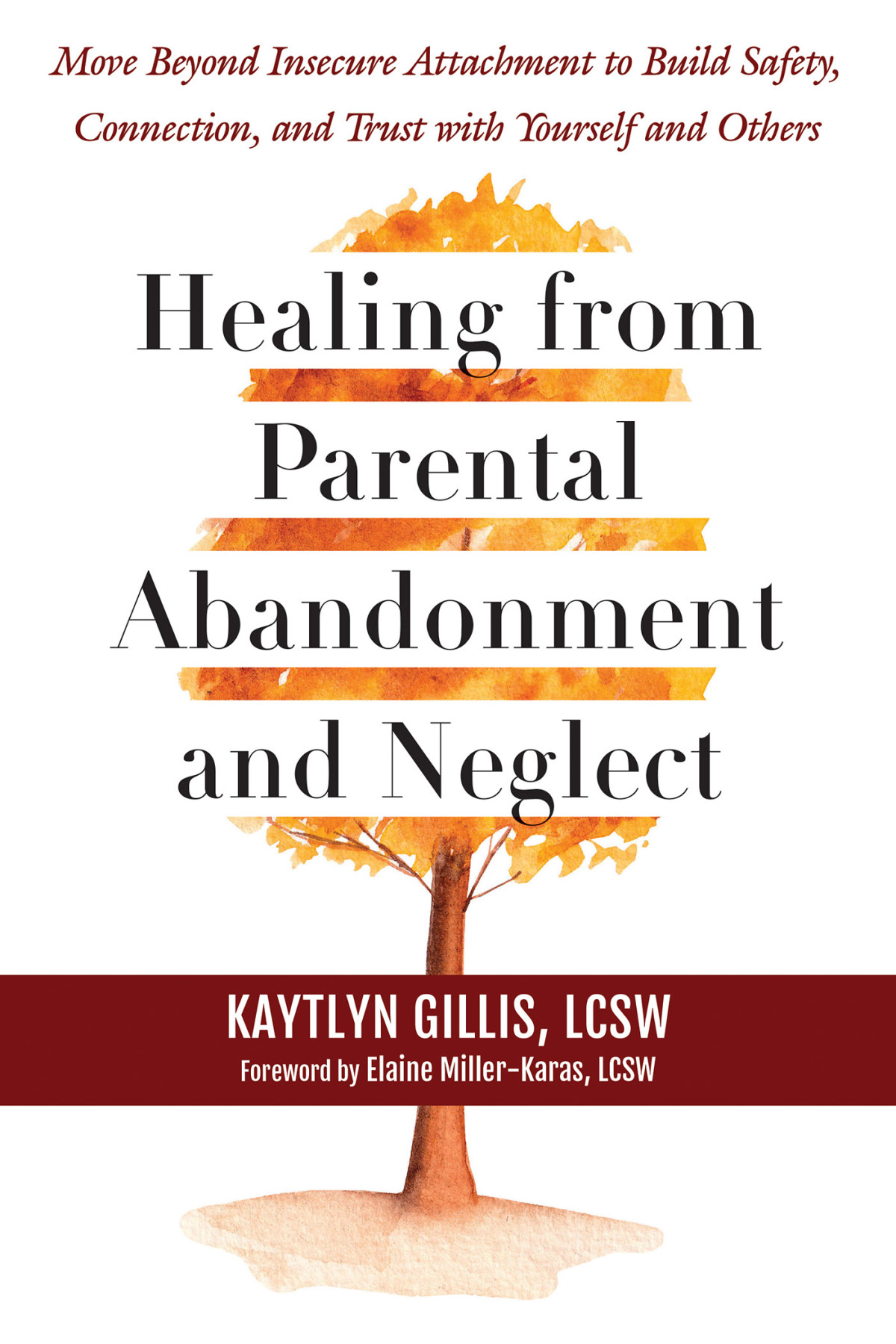 Healing From Parental Abandonment And Neglect Kaytlyn Gillis