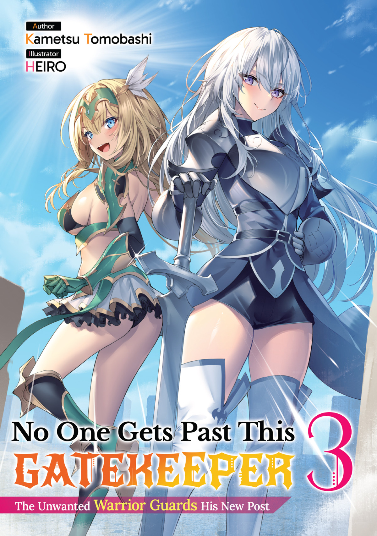 No One Gets Past This Gatekeeper The Unwanted Warrior Guards His New Post Volume 3 Kametsu Tomobashi