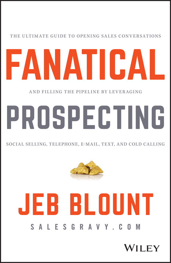 Fanatical Prospecting Jeb Blount Jeb Blount
