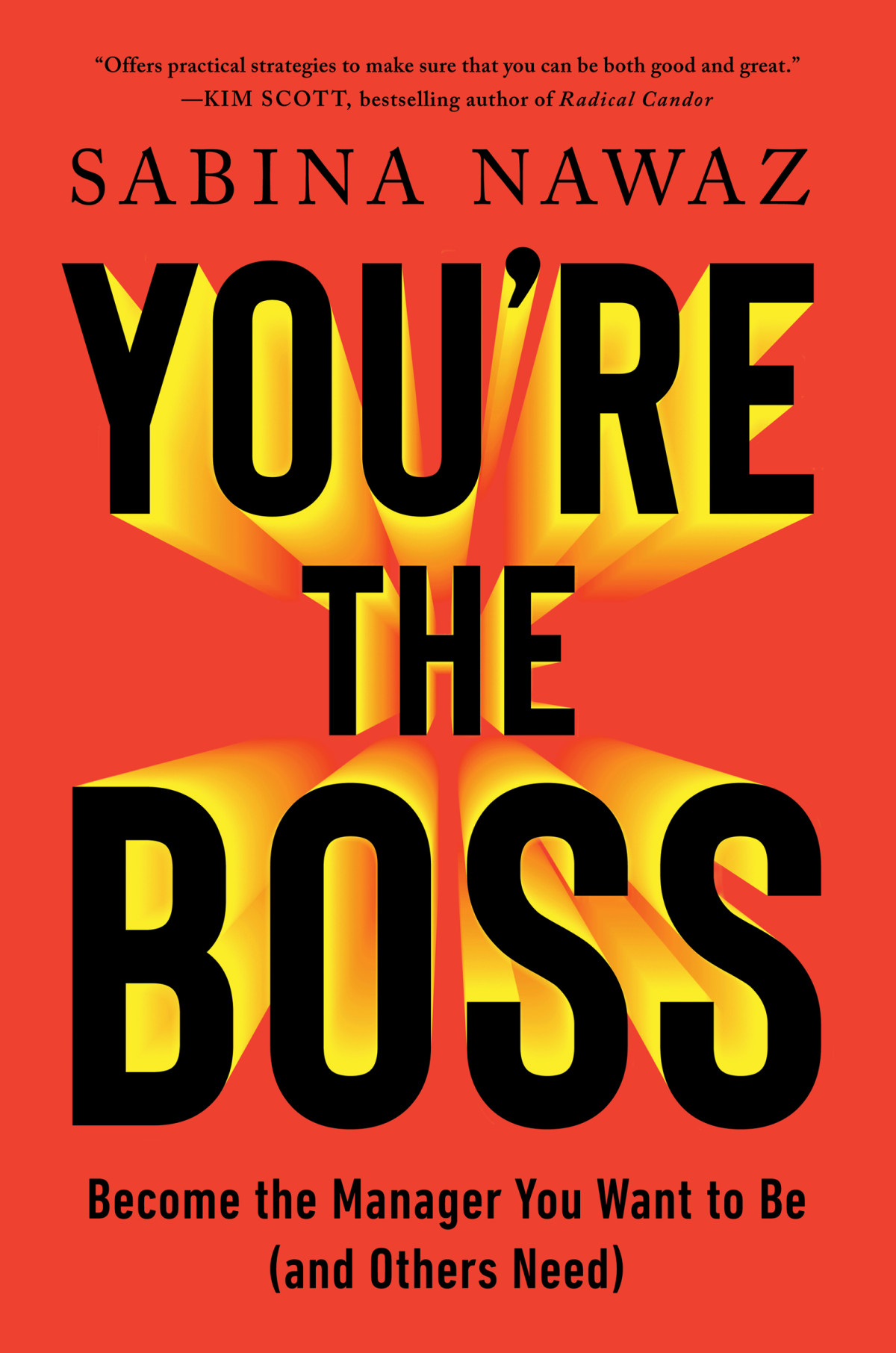 Youre The Boss Become The Manager You Want To Be And Others Need Sabina Nawaz