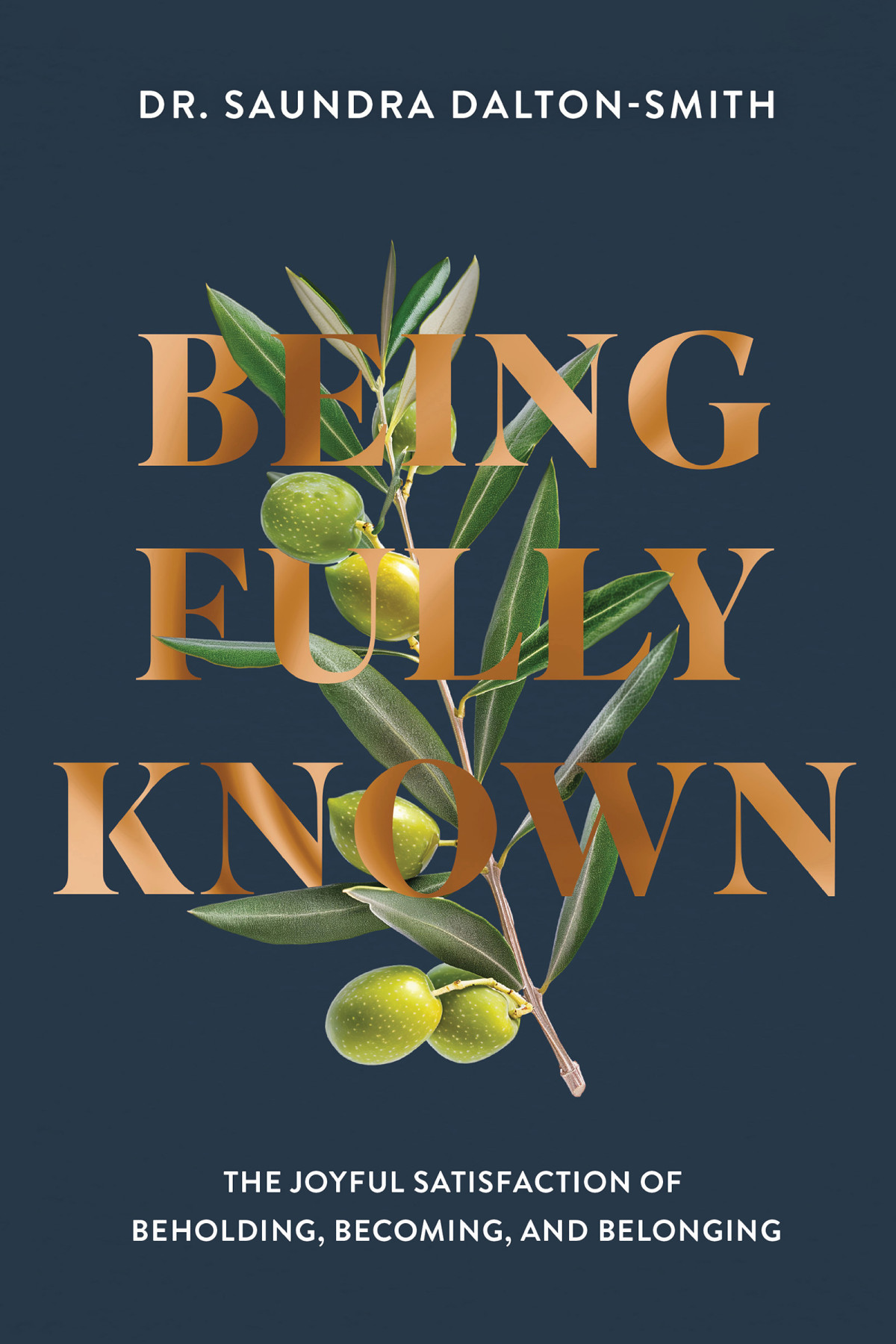 Being Fully Known Saundra Daltonsmith