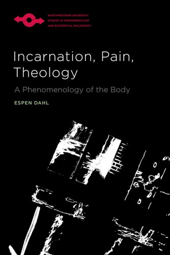 Incarnation Pain Theology Espen Dahl