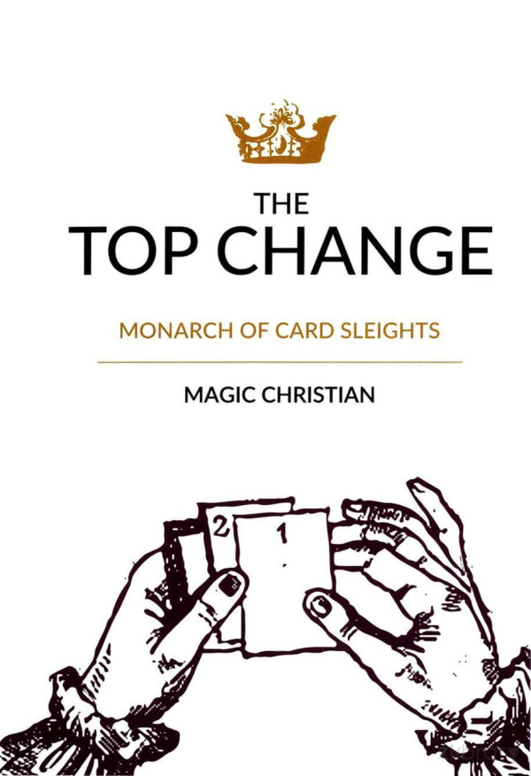 The Top Change Monarch Of Card Sleights 1st Edition Magic Christian