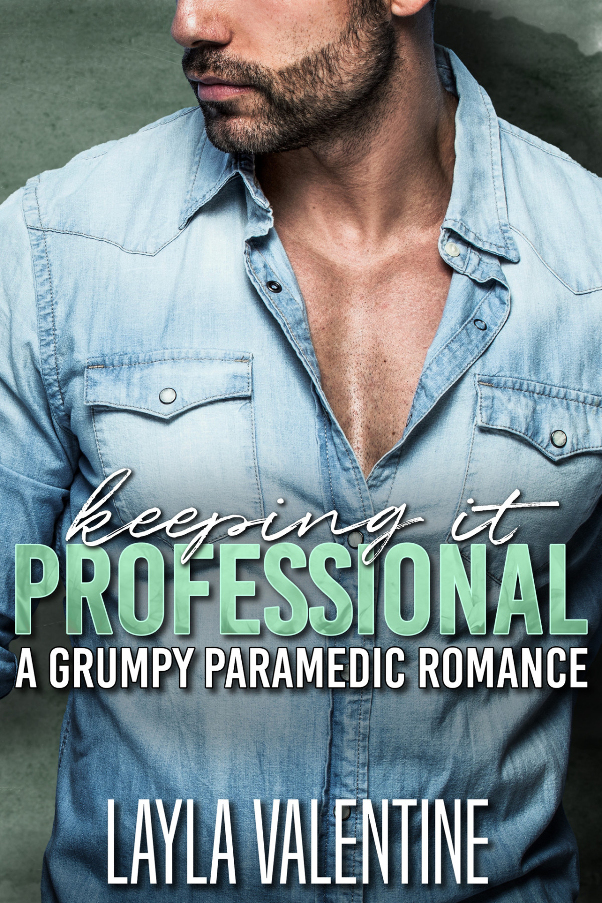 Keeping It Professional A Grumpy Paramedic Romance Layla Valentine