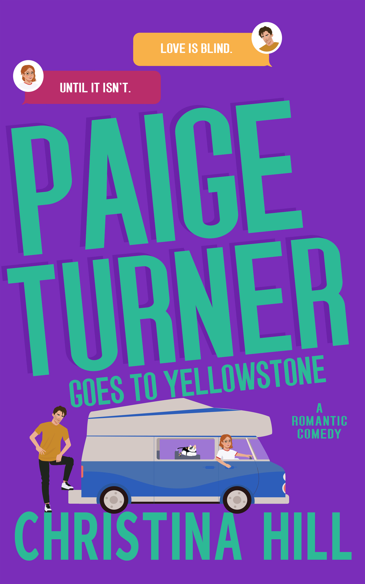 Paige Turner Goes To Yellowstone A Friends To Lovers Spicy Romantic Comedy Love Is Blind Book 2 Christina Hill