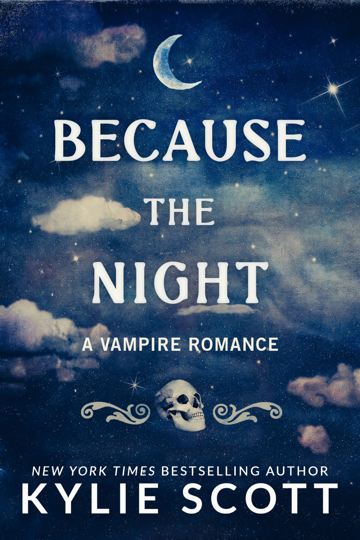 Because The Night A Vampire Romance Kylie Scott