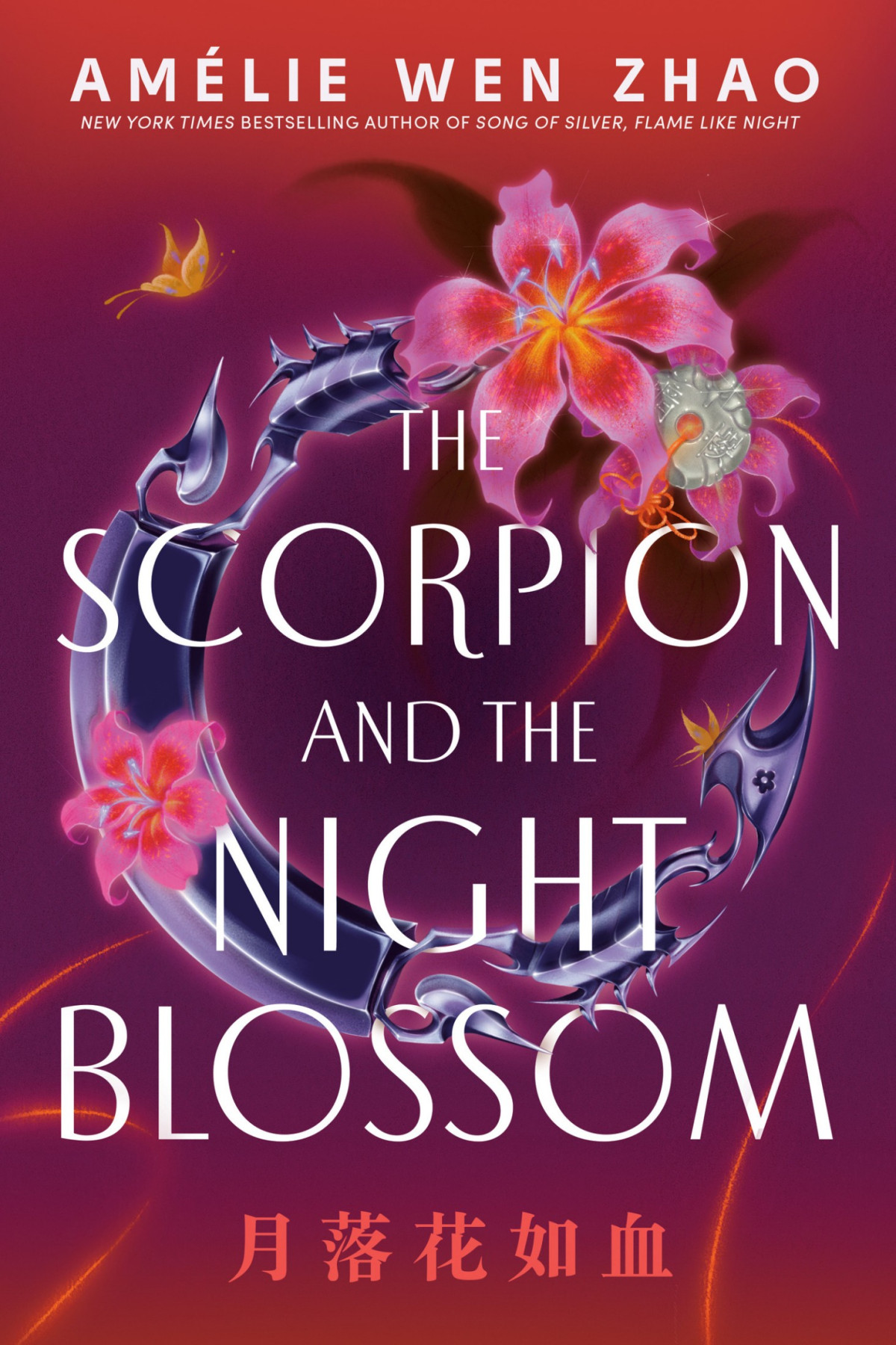 The Scorpion And The Night Blossom 1st Edition Amlie Wen Zhao
