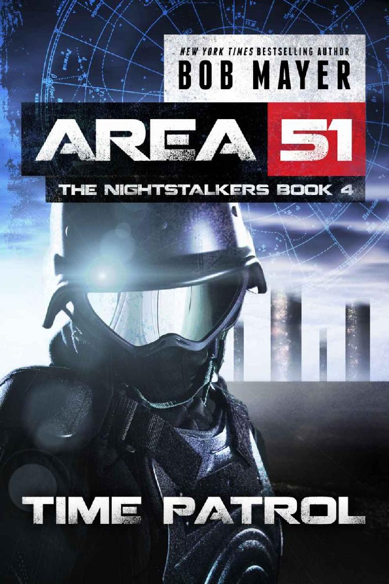 Time Patrol Area 51 The Nightstalkers Book 4 Bob Mayer