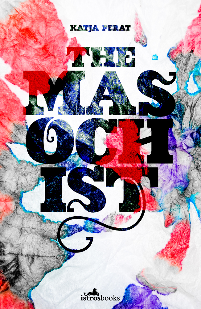 The Masochist Katja Perat