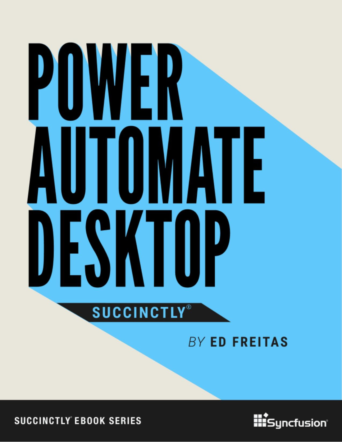 Power Automate Desktop Succinctly Feburary 21 2025 Ed Freitas