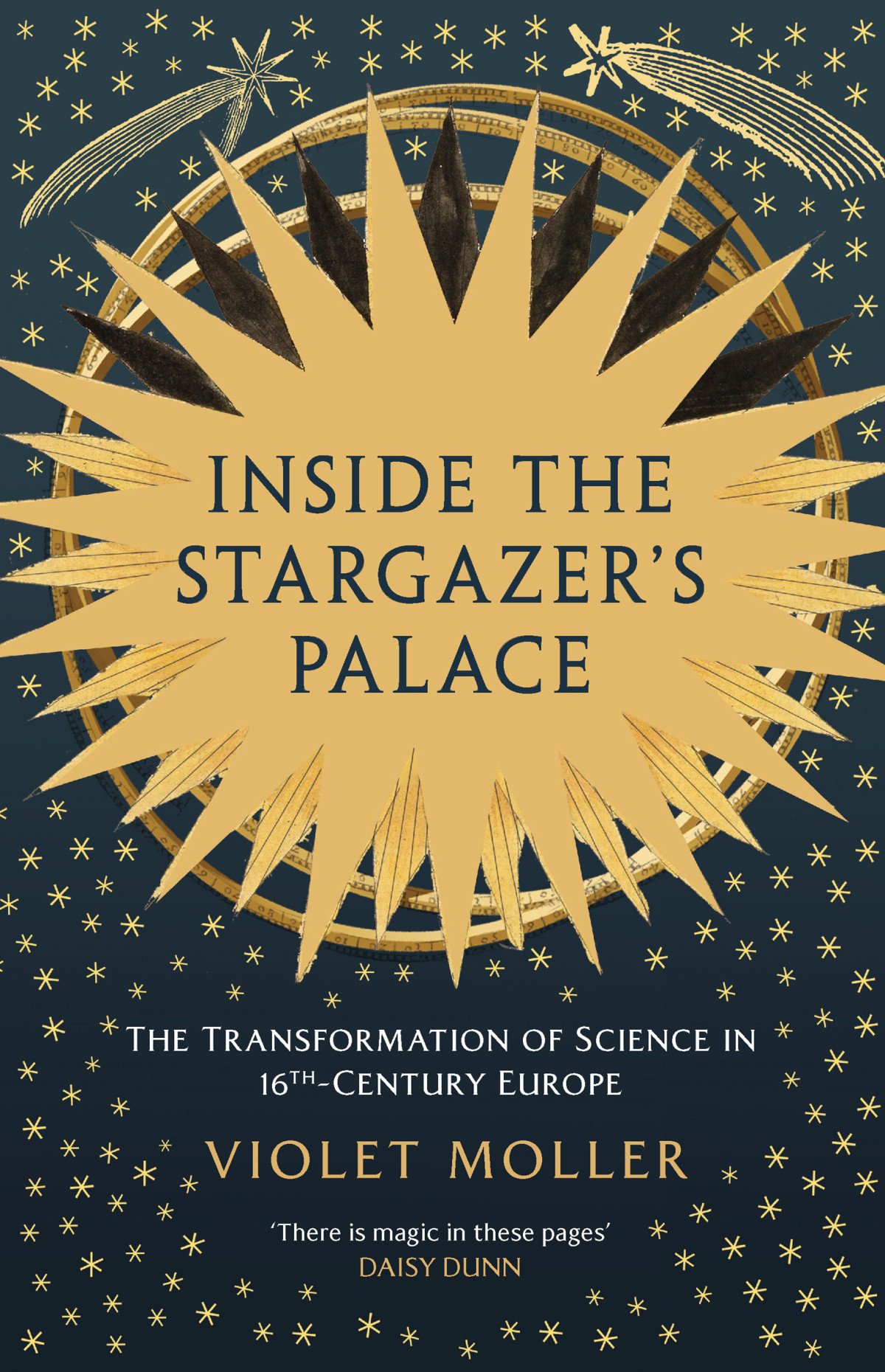 Inside The Stargazers Palace The Transformation Of Science In 16thcentury Europe Violet Moller