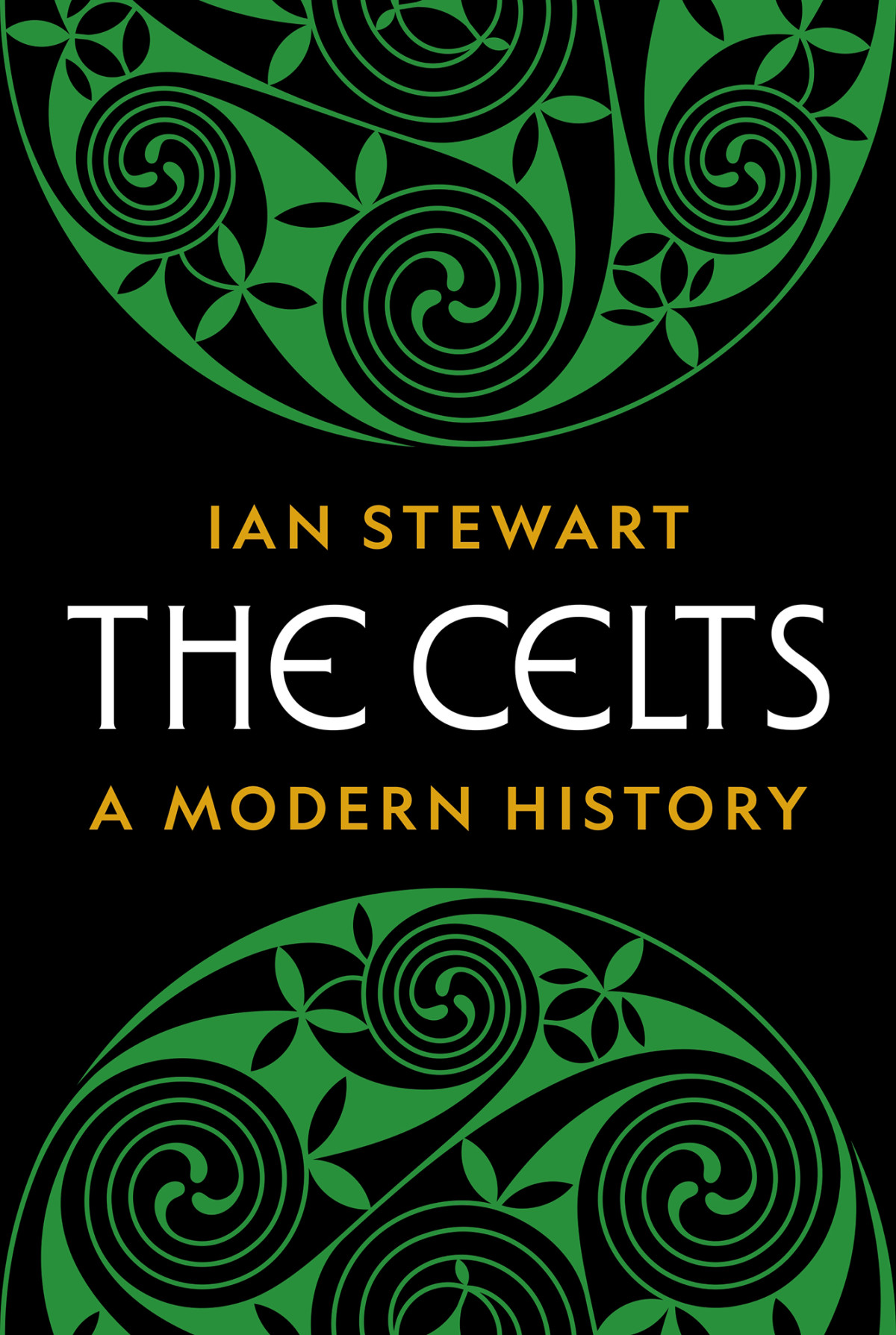 The Celts A Modern History Ian Stewart