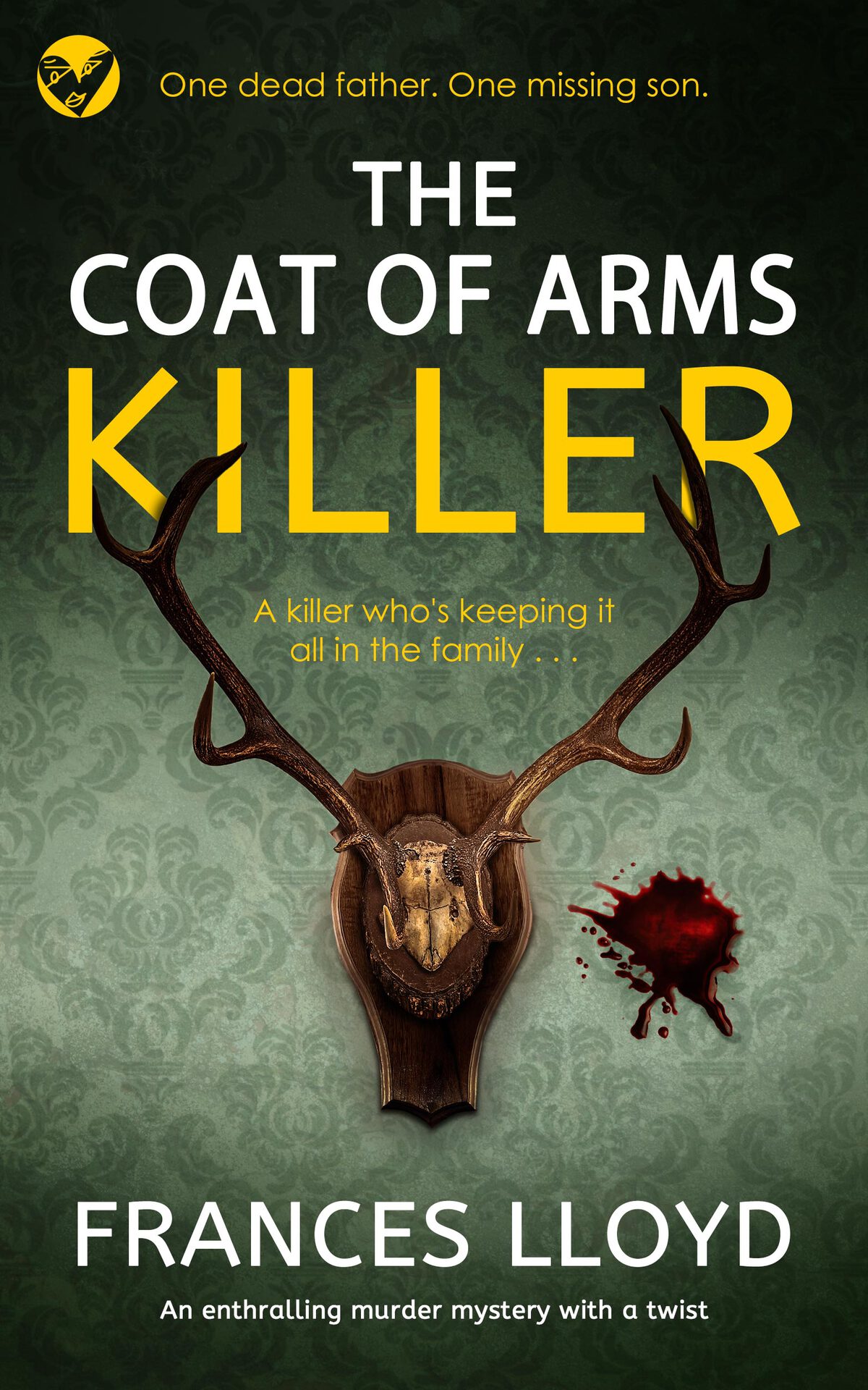 The Coat Of Arms Killer A Brand New Enthralling Murder Mystery With A Twist Frances Lloyd
