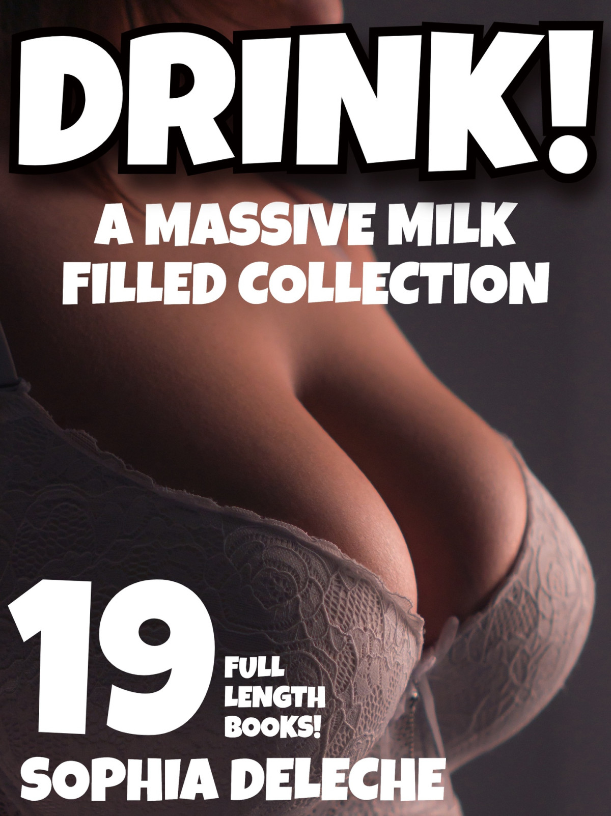 Drink A Massive Milk Filled Collection 19 Full Length Books Deleche