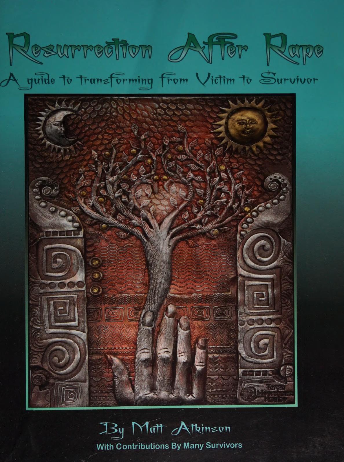 Resurrection After Rape A Guide For Transforming From Victim To Survivor 2nd Matt Atkinson