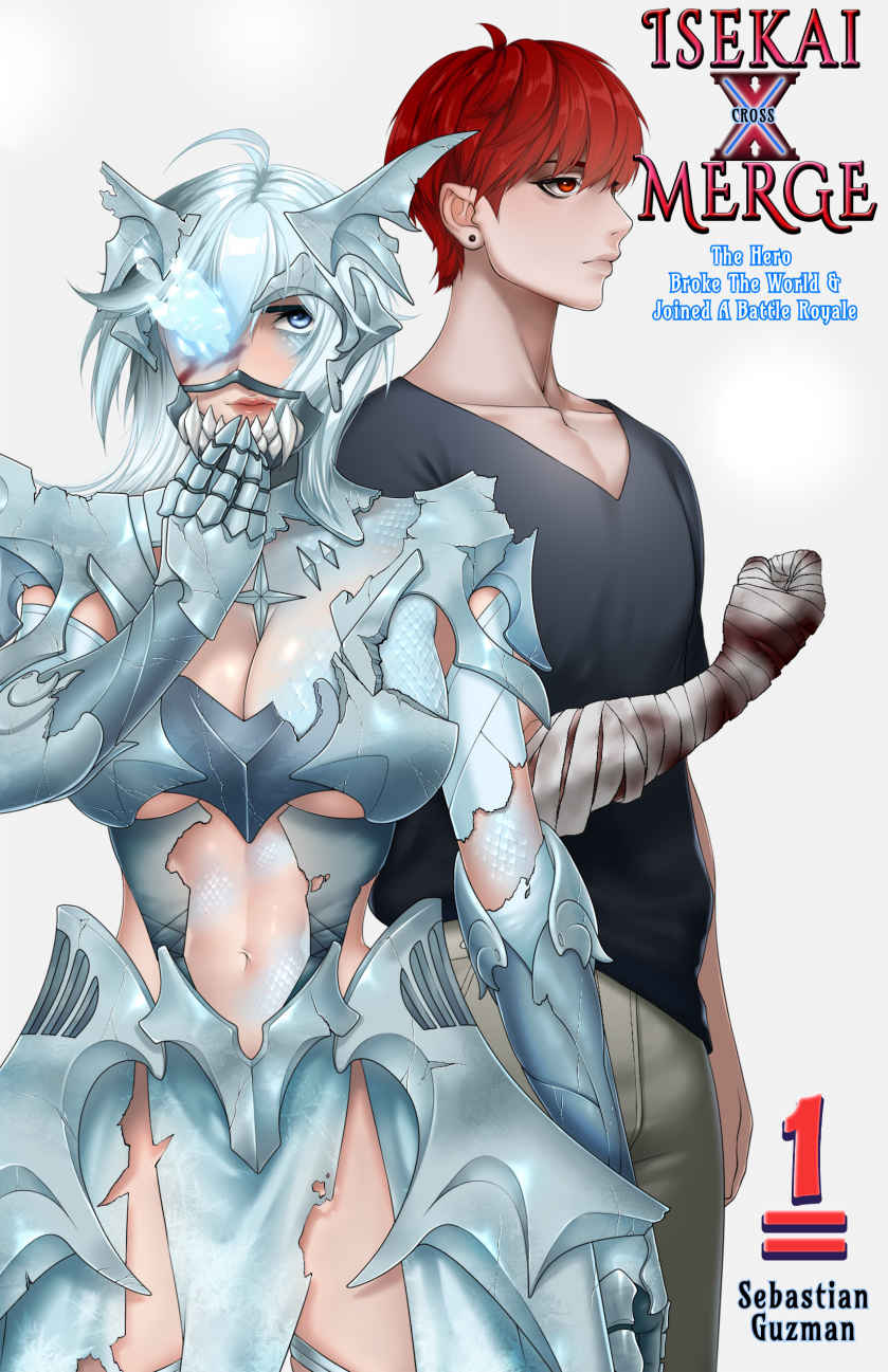 Isekai X Merge 1 The Hero Broke The World And Joined A Battle Royale Sebastian Guzman