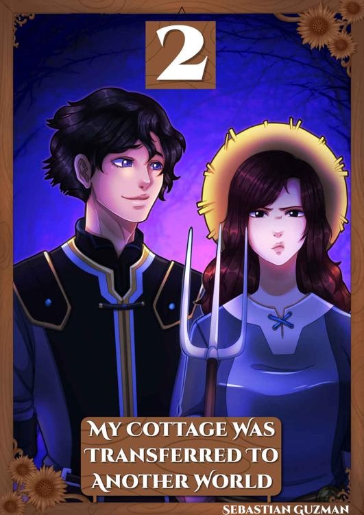 My Cottage Was Transferred To Another World Volume 2 Sebastian Guzman