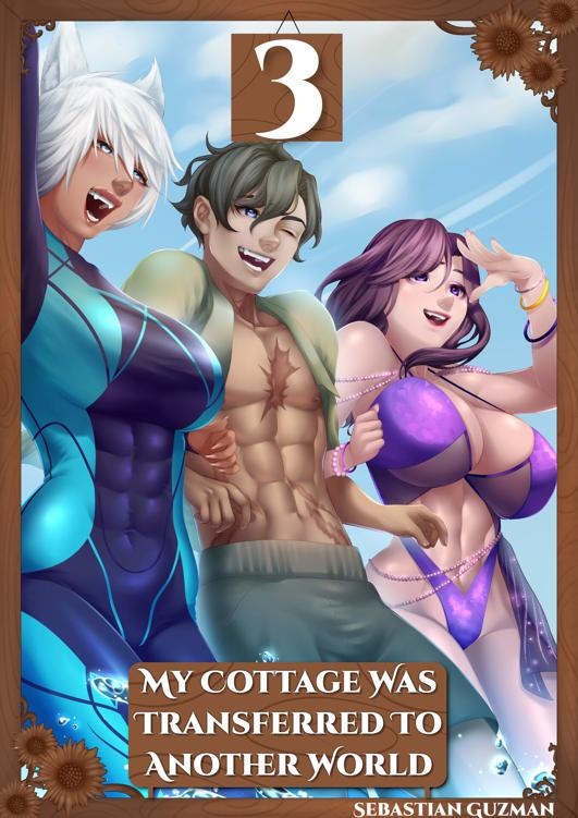 My Cottage Was Transferred To Another World Volume 3 Sebastian Guzman