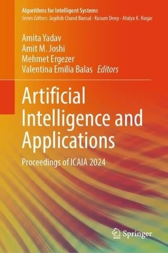 Artificial Intelligence And Applications Proceedings Of Icaia 2024 1st Edition Amita Yadav