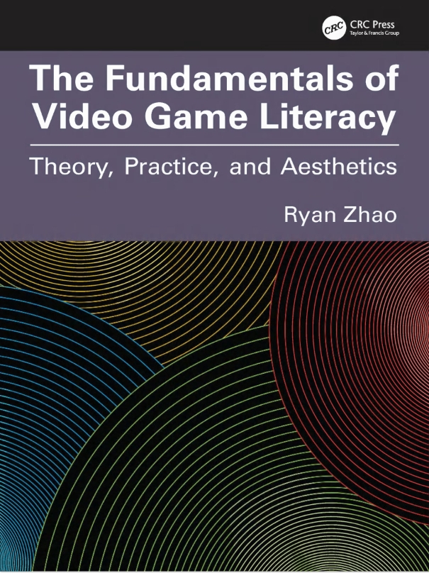 The Fundamentals Of Video Game Literacy Theory Practice And Aesthetics 1st Edition Ryan Zhao
