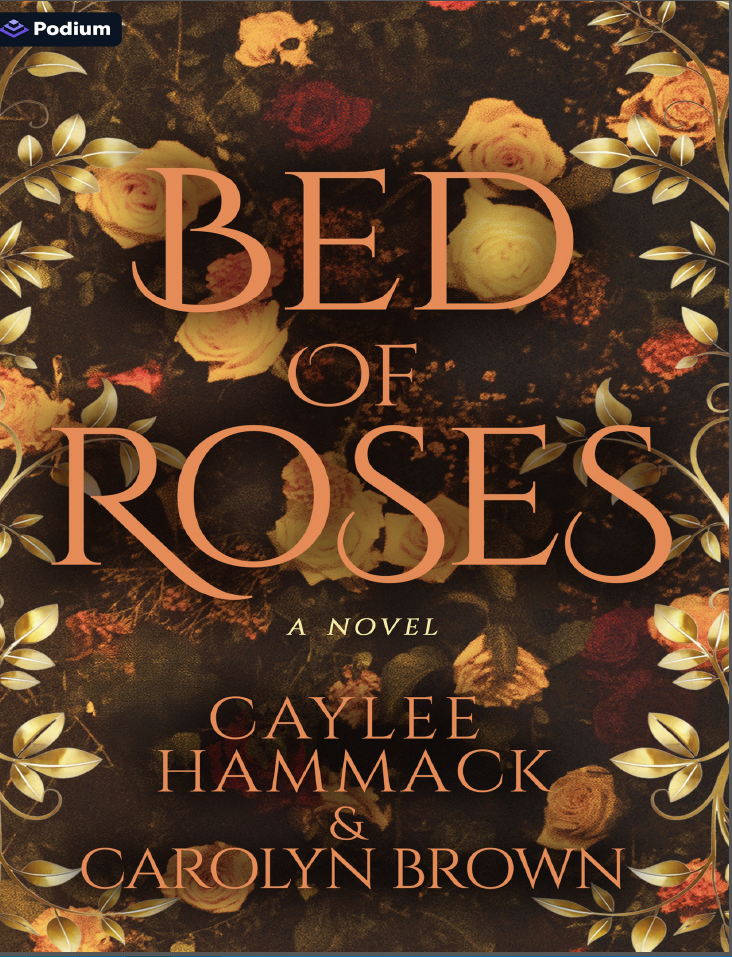 Bed Of Roses A Novel Caylee Hammack Carolyn Brown