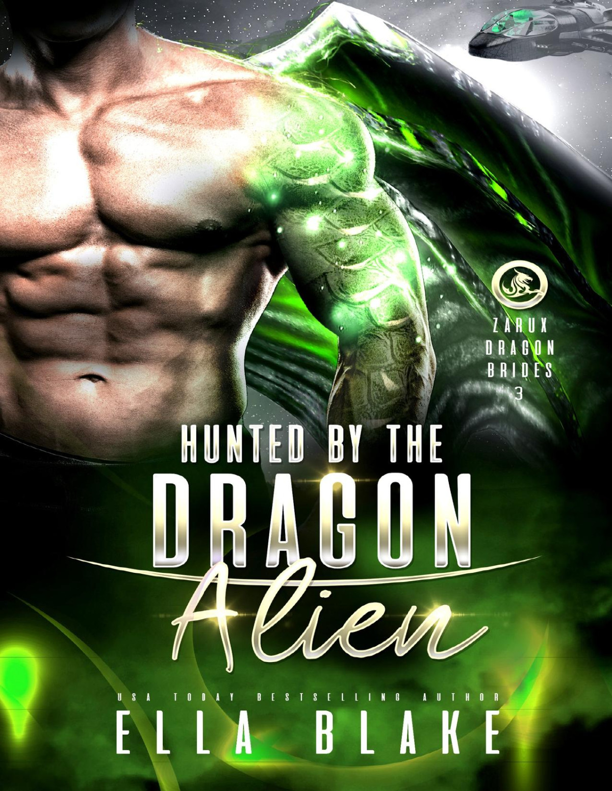 Hunted By The Dragon Alien Scifi Alien Romance Zarux Dragon Brides Book 3 Ella Blake