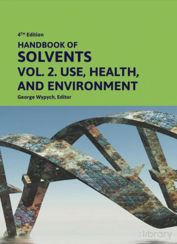 Handbook Of Solvents Volume 2 Use Health And Environment 4th George Wypych