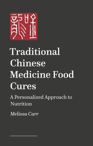 Modern Chinese Medicine Food Cures Illustrated Melissa Carr