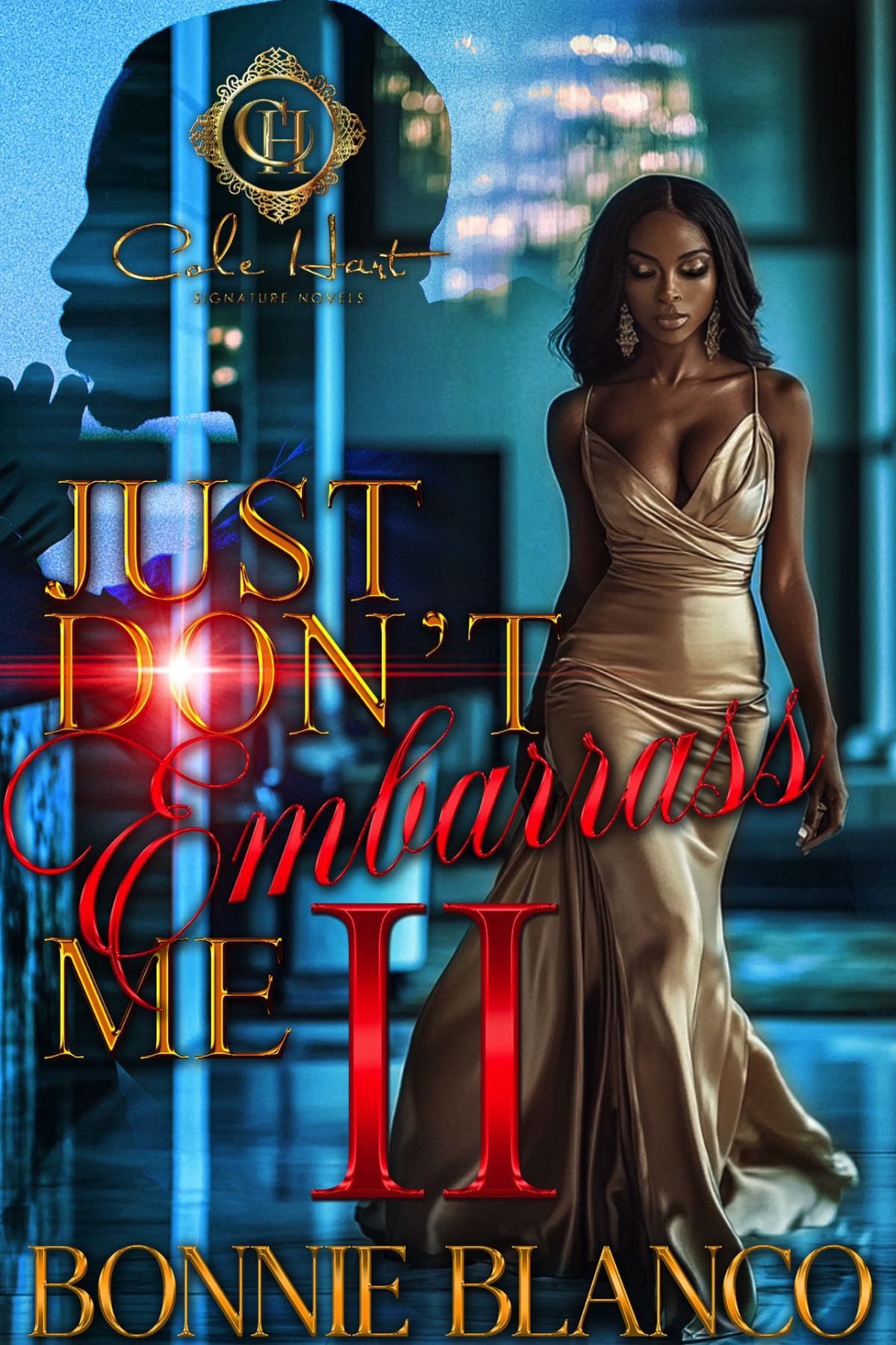 Just Dont Embarrass Me 2 An African American Romance Blanco