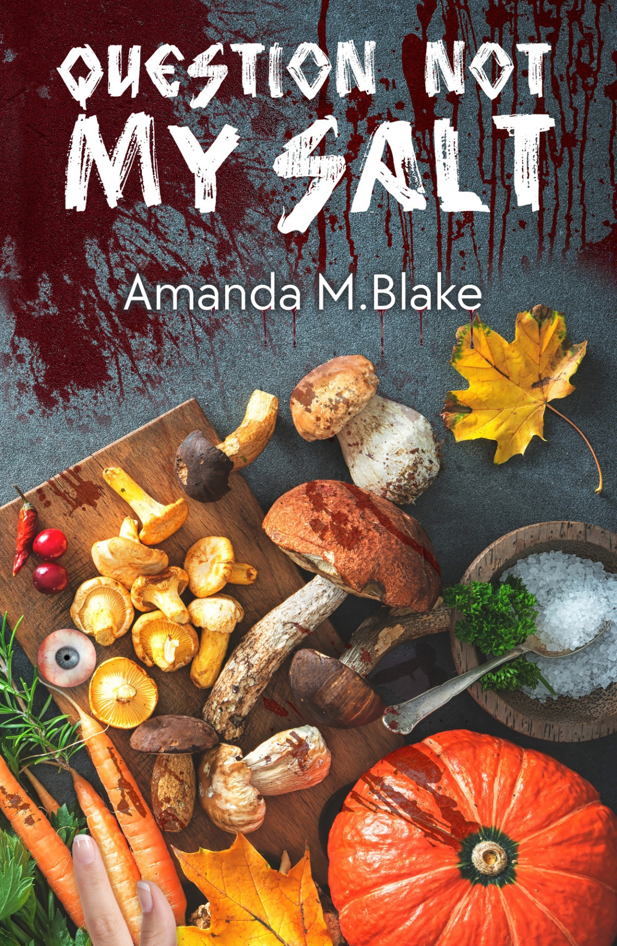 Question Not My Salt Amanda M Blake Torrid Waters Crystal Lake Publishing