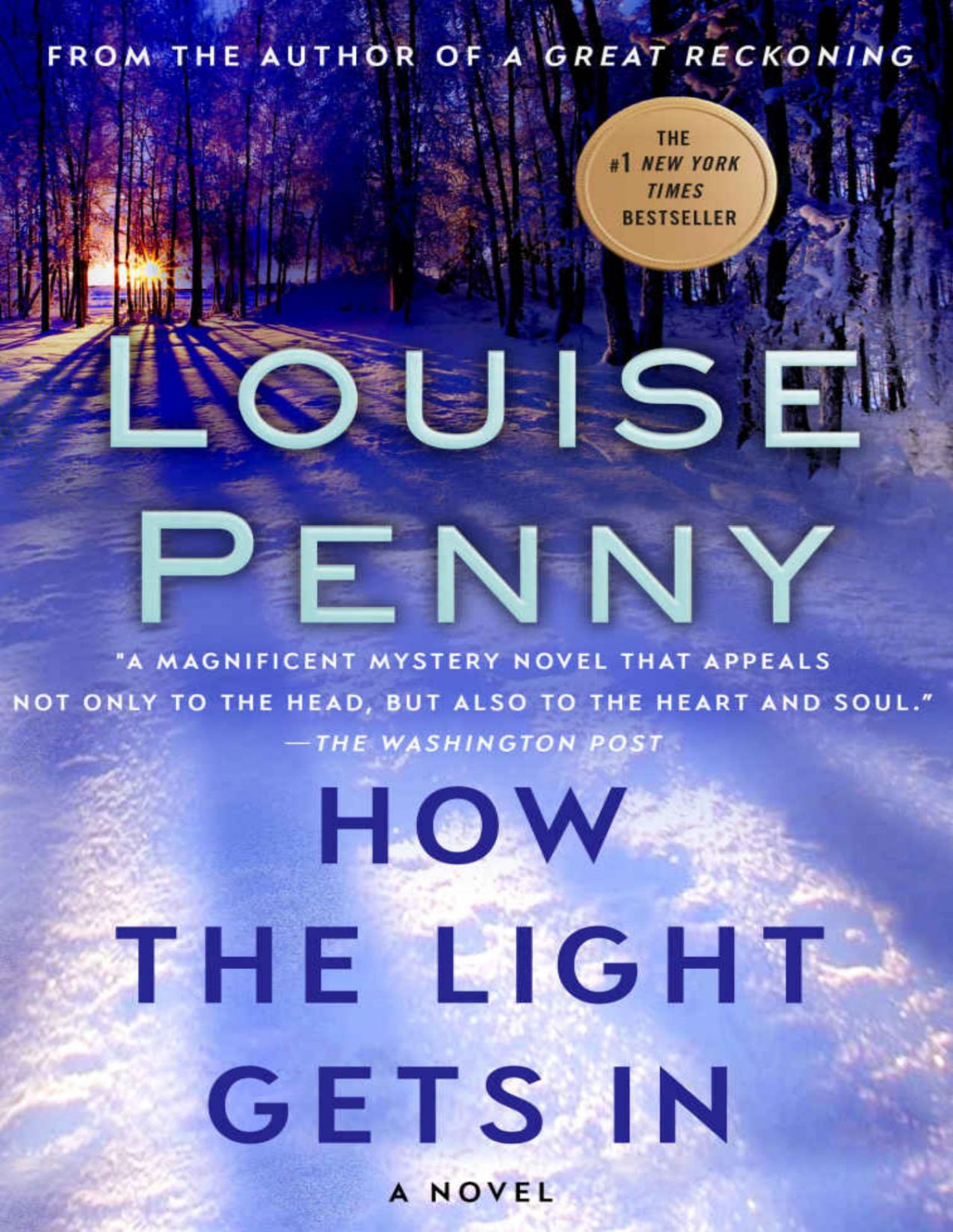How The Light Gets In A Chief Inspector Gamache Novel A Chief Inspector Gamache Mystery Book 9 Louise Penny