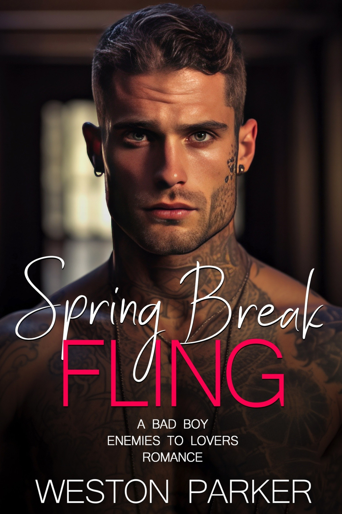 Spring Break Fling A Bad Boy Enemies To Lovers Romance Weston Parker