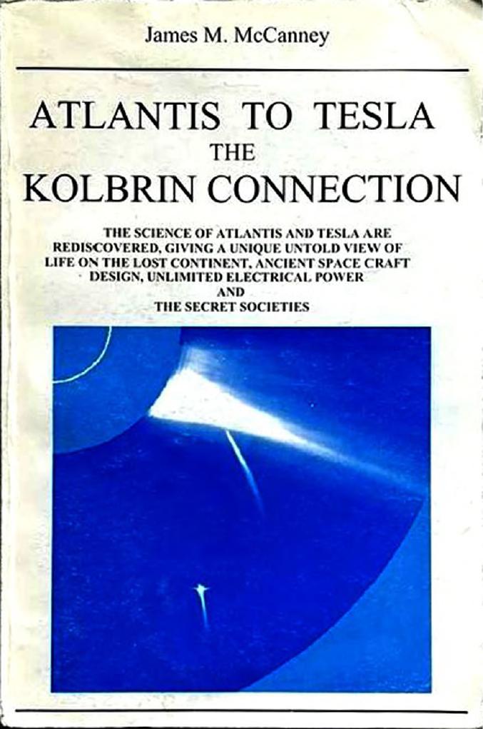 Atlantis To Tesla The Kolbrin Connection James M Mccanney
