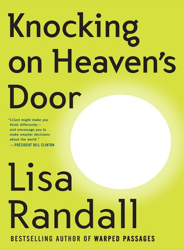 Knocking On Heavens Door Reprint Lisa Randall