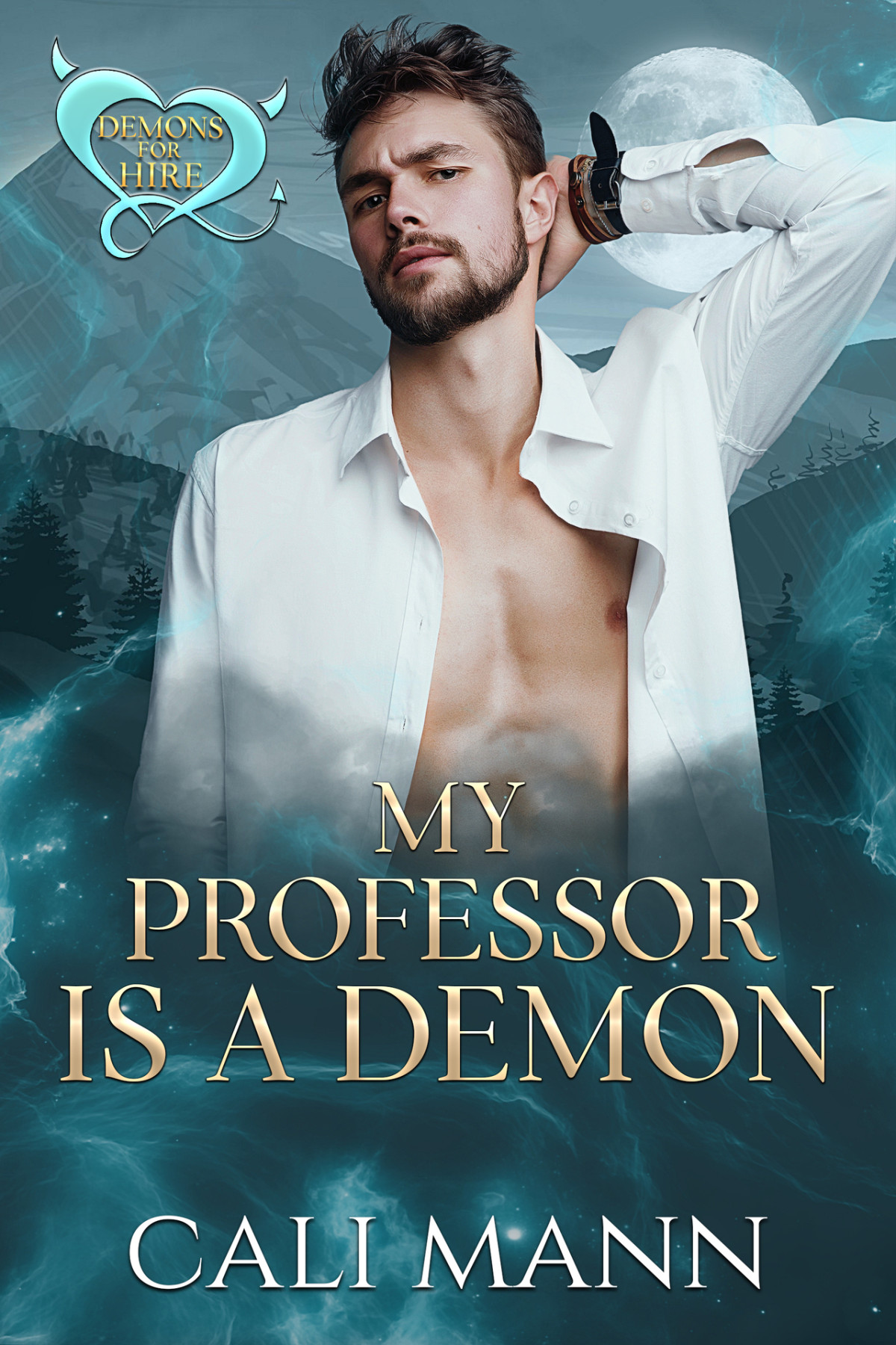 My Professor Is A Demon Demons For Hire Cali Mann Bite Club