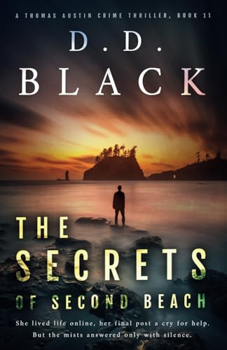 The Secrets Of Second Beach A Thomas Austin Crime Thriller 11 Dd Black