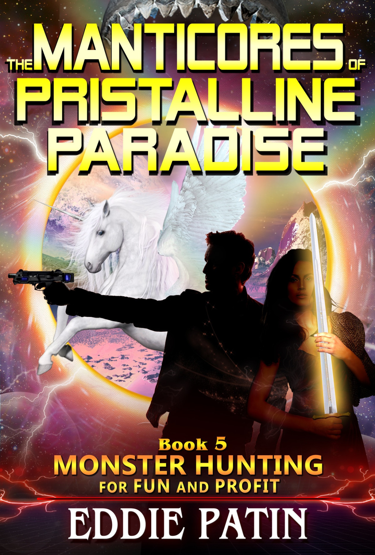 The Manticores Of Pristalline Paradise Monster Hunter Multiverse Time Travel Scifi Adventure Monster Hunting For Fun And Profit Book 5 Eddie Patin