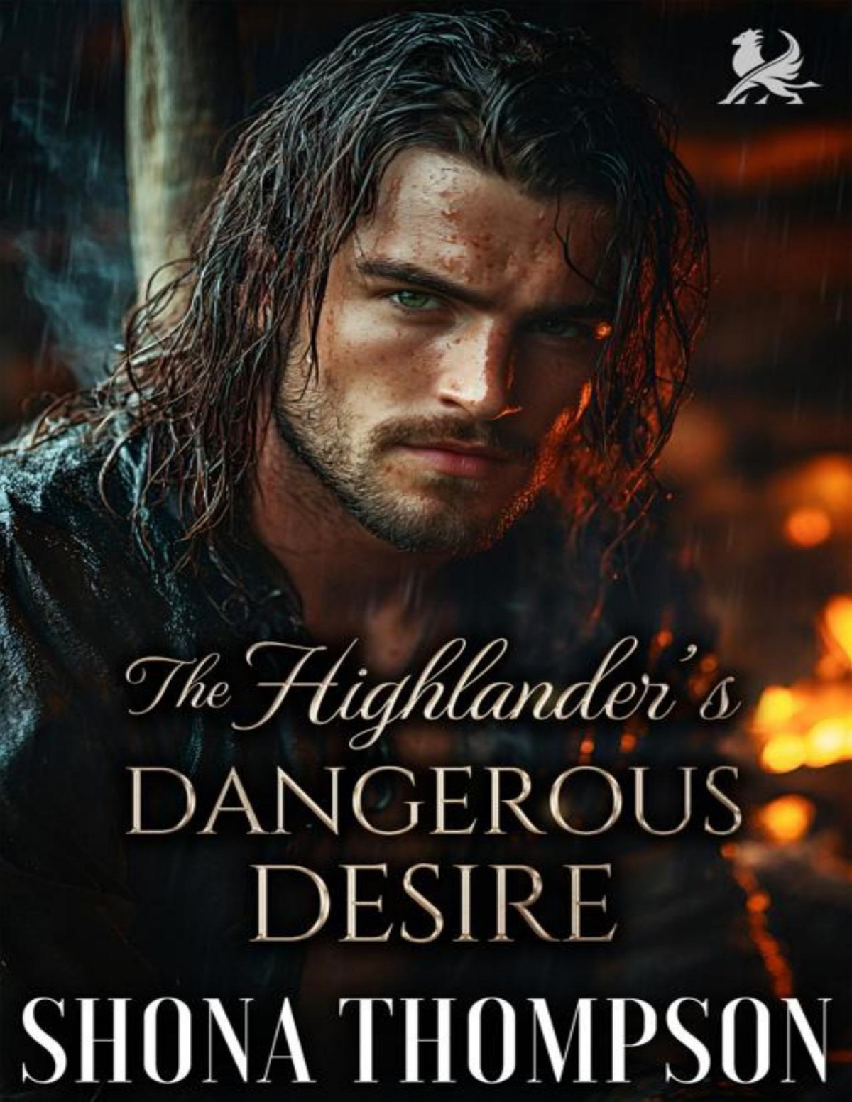 The Highlanders Dangerous Desire Scottish Forced Proximity Romance Kilted Kisses Book 2 Shona Thompson
