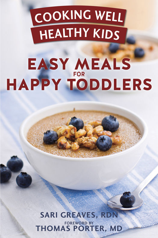 Cooking Well Healthy Kids Easy Meals For Happy Toddlers Over 100 Recipes To Please Little Taste Buds Greaves