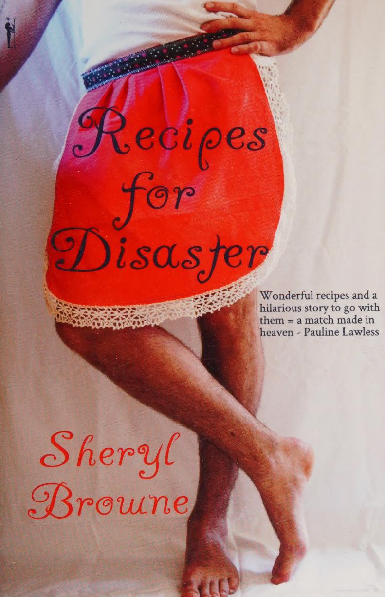Recipes For Disaster Sheryl Browne