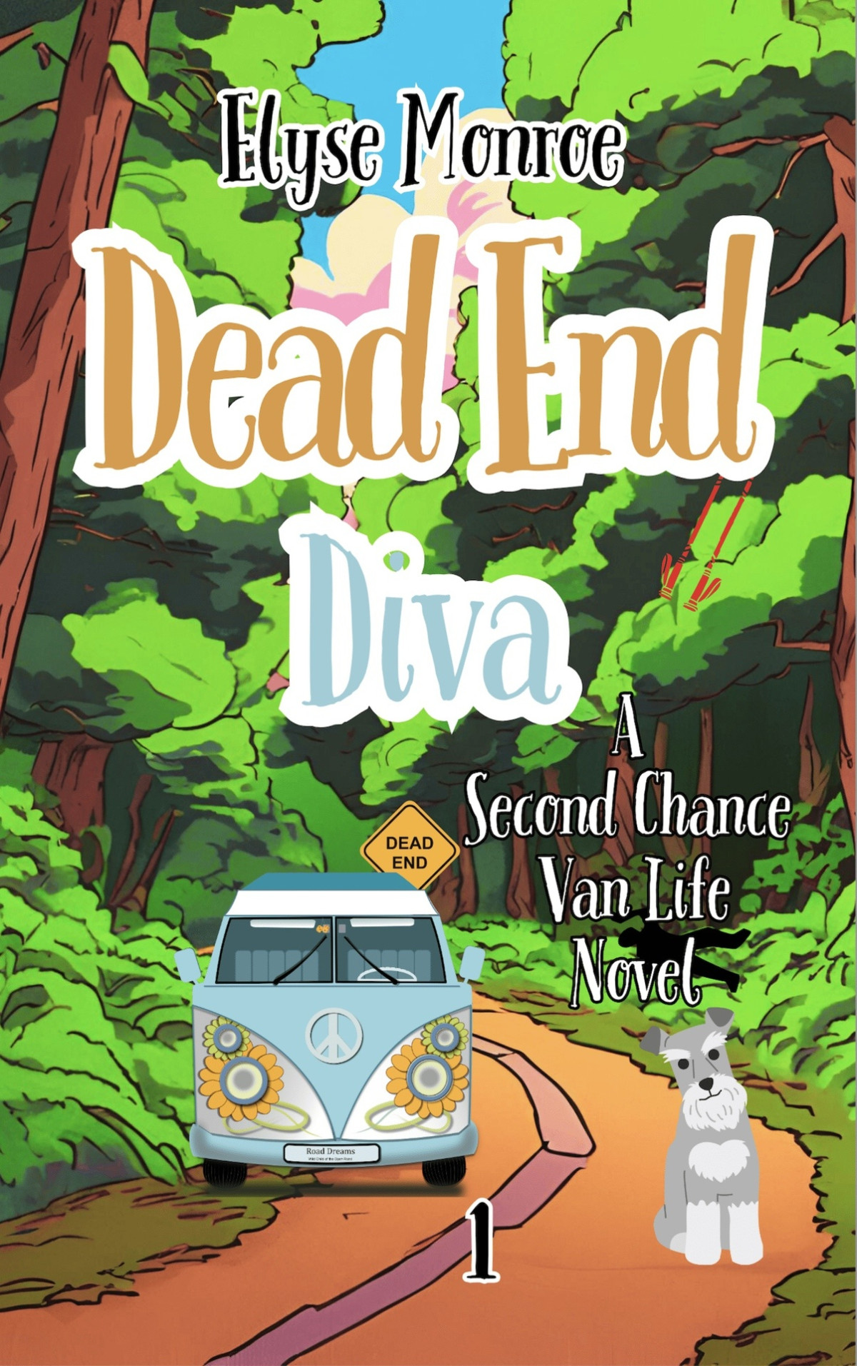 Dead End Diva A Second Chance Van Life Novel Elyse Monroe