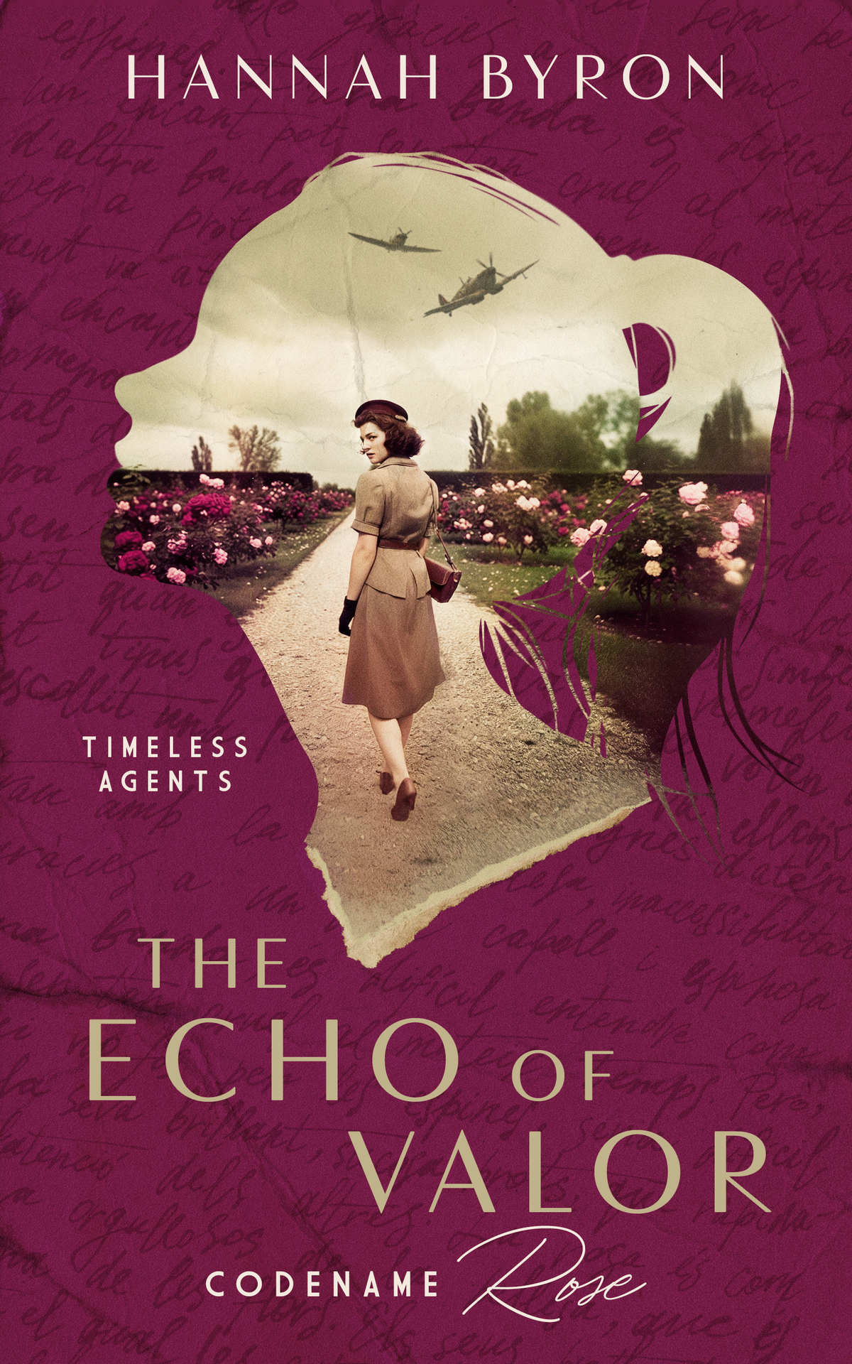 The Echo Of Valor Codename Rose Based On A True Story Byron