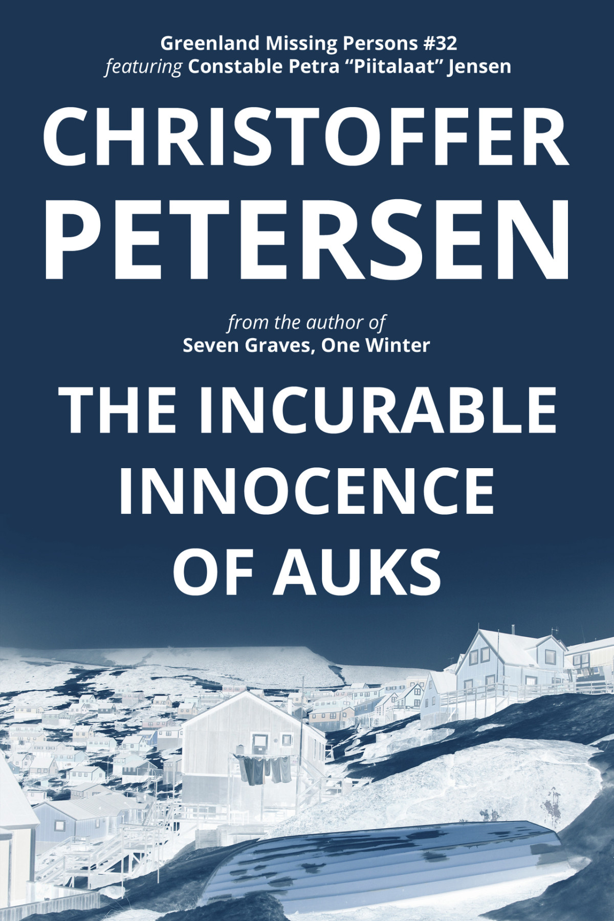 The Incurable Innocence Of Auks A Constable Petra Jensen Novella Christoffer Petersen