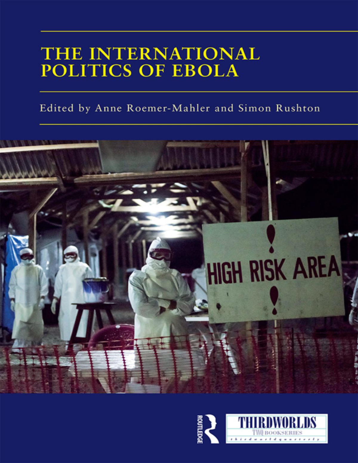 The International Politics Of Ebola Anne Roemermahler Simon Rushton