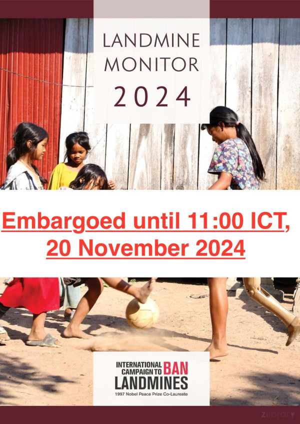 Landmine Monitor 2024 2024th Edition International Campaign To Ban Landmines Cluster Munition Coalition Icblcmc