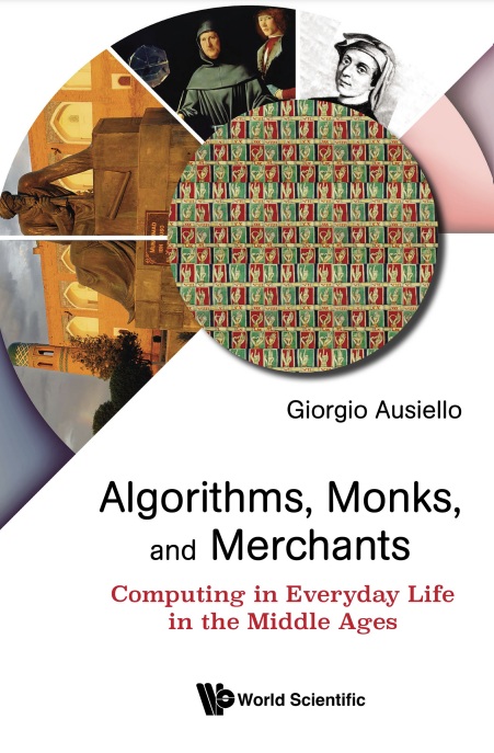 Algorithms Monks And Merchants Computing In Everyday Life In The Middle Ages Giorgio Ausiello