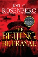 The Beijing Betrayal Joel C Rosenberg