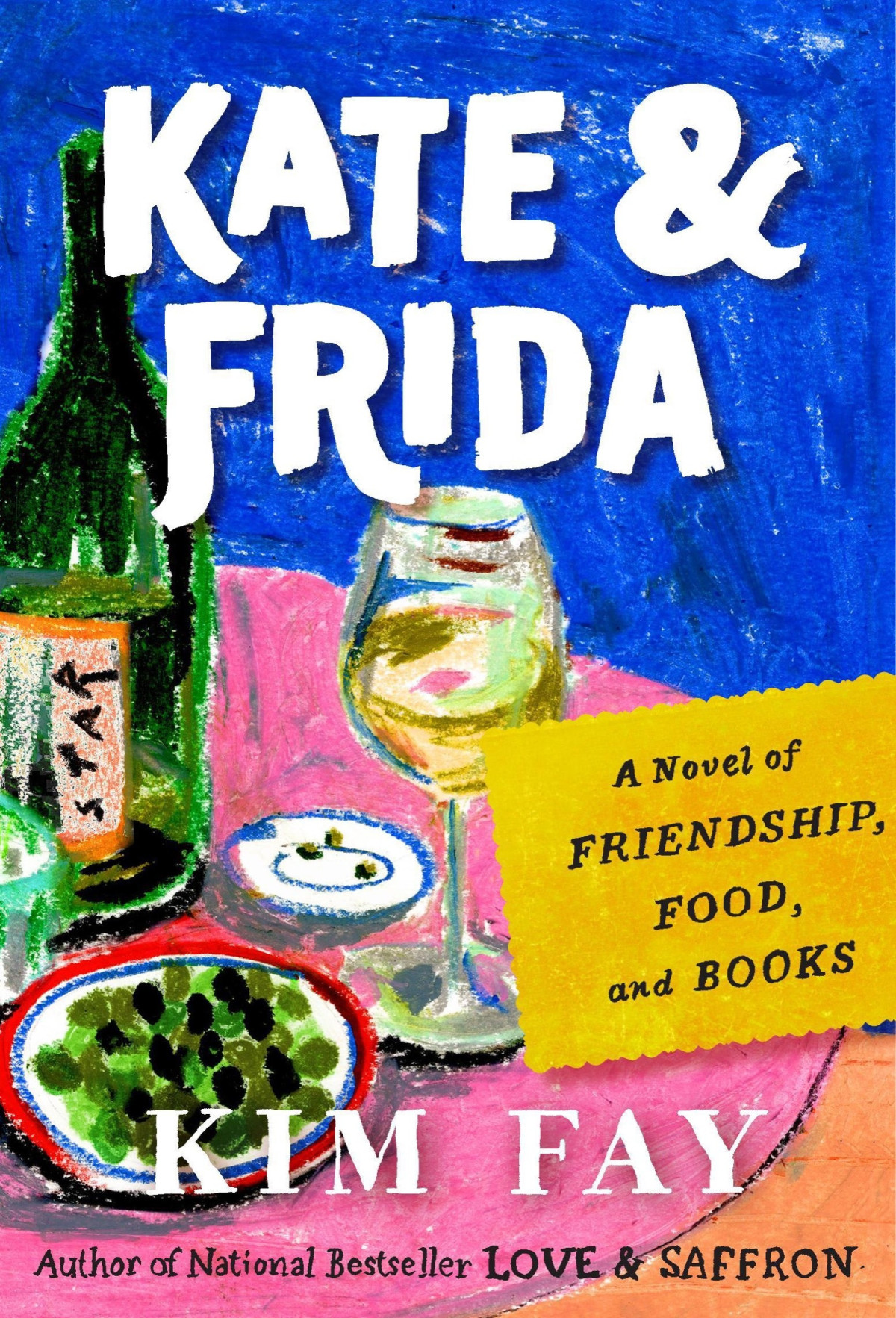 Kate Frida A Novel Of Friendship Food And Books Kim Fay